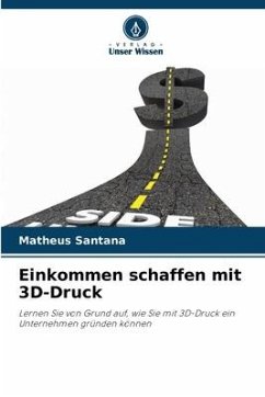 Einkommen schaffen mit 3D-Druck - Santana, Matheus