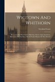 Wigtown And Whithorn: Historical And Descritptive Sketches, Stories And Anecdotes, Illustrative Of The Racy Wit & Pawky Humor Of The Distric