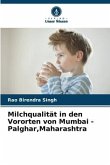 Milchqualität in den Vororten von Mumbai - Palghar,Maharashtra