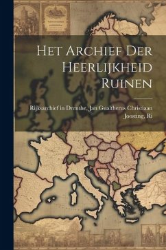 Het Archief der Heerlijkheid Ruinen - In Drenthe, Jan Gualtherus Christiaan