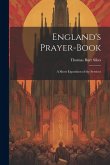 England's Prayer-Book: A Short Exposition of the Services