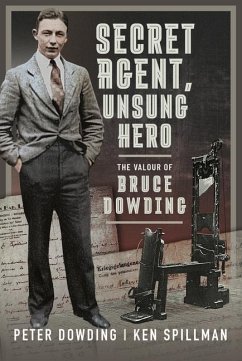 Secret Agent, Unsung Hero - Dowding, Peter; Spillman, Ken