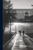 If Teachers Were Free