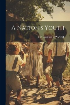 A Nation's Youth - Countess of Warwick, The
