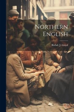 Northern English - Lloyd, Richd J.