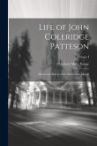 Life of John Coleridge Patteson: Missionary Bishop of the Melanesian Islands; Volume I