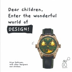 Dear Children, Enter the Wonderful World of Design - Priya Sathiyam