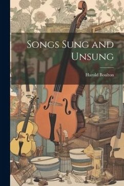 Songs Sung and Unsung - Boulton, Harold