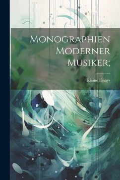 Monographien Moderner Musiker; - Essays, Kleine