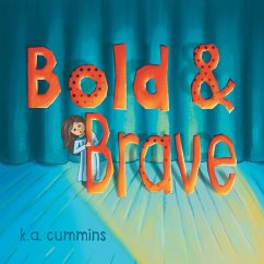 Bold & Brave - Cummins, K. A.