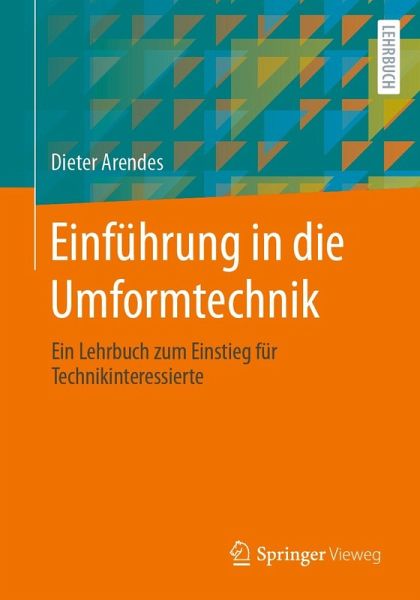 Einführung in die Umformtechnik (eBook, PDF) Einführung in die Umformtechnik (eBook, PDF)