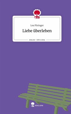 Cover Liebe überleben. Life is a Story - story.one