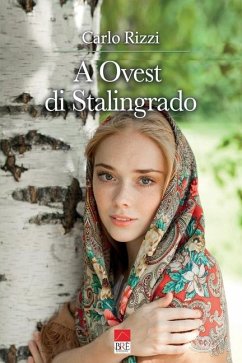 A Ovest di Stalingrado - Rizzi, Carlo