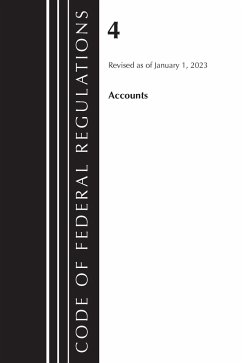 Code of Federal Regulations, Title 04 Accounts, Revised as of January 1, 2023 - Office Of The Federal Register