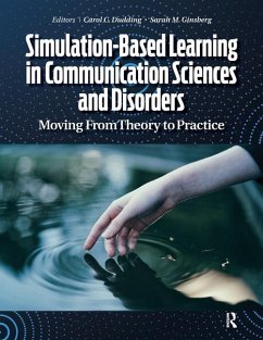 Simulation-Based Learning in Communication Sciences and Disorders - Dudding, Carol; Ginsberg, Sarah