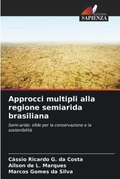 Approcci multipli alla regione semiarida brasiliana - Ricardo G. da Costa, Cássio;L. Marques, Ailson de;da Silva, Marcos Gomes