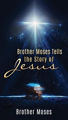 Brother Moses Tells the Story of Jesus - Moses, Brother