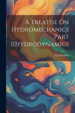 A Treatise On Hydromechanics Part IIHydrodynamics - Ramsey, As