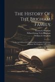 The History Of The Brigham Family: A Record Of Several Thousand Descendants Of Thomas Brigham The Emigrant, 1603-1653