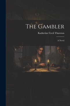 The Gambler - Thurston, Katherine Cecil