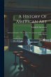 A History Of American Art: American... - Bild 1