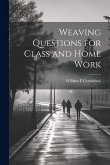 Weaving Questions for Class and Home Work