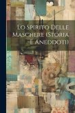 Lo spirito Delle Maschere (storia e aneddoti)