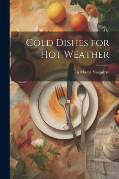 Cold Dishes for Hot Weather - Marca, Ysaguirre La