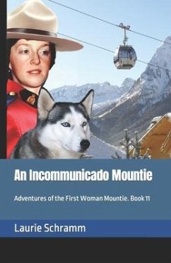 An Incommunicado Mountie - Schramm, Laurie