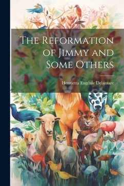 The Reformation of Jimmy and Some Others - Delamare, Henrietta Eugénie