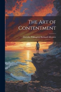 The Art of Contentment - Allestree, Dorothy Pakington Richard