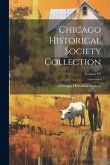 Chicago Historical Society Collection; Volume IV