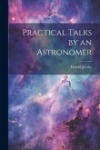 Practical Talks by an Astronomer