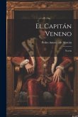 El Capitán Veneno: Novela