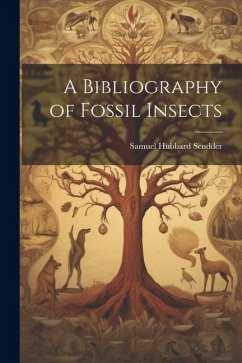 A Bibliography of Fossil Insects - Hubbard, Scudder Samuel