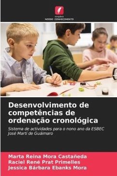 Desenvolvimento de competências de ordenação cronológica - Mora Castañeda, Marta Reina;Prat Primelles, Raciel René;Ebanks Mora, Jessica Bárbara