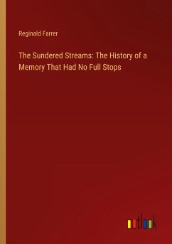 The Sundered Streams: The History of a Memory That Had No Full Stops