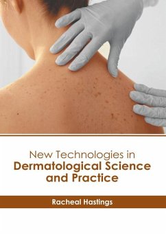 New Technologies in Dermatological Science and Practice