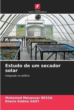 Estudo de um secador solar - BESSA, Mohamed Menaouar;SAIFI, Kheire Eddine