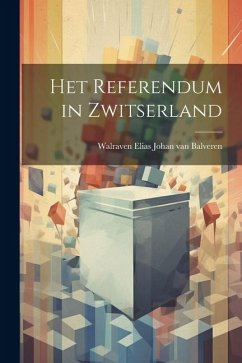 Het Referendum in Zwitserland - Elias Johan Van Balveren, Walraven