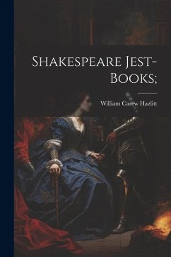 Shakespeare Jest-Books; - Carew, Hazlitt William