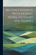 Milton's Sonnets. With Introd., Notes,... - Bild 1