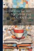 English Sacred Poetry of the Olden Time