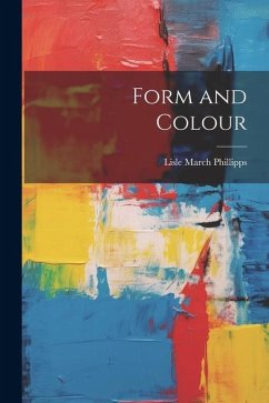 Form and Colour - Phillipps, Lisle March