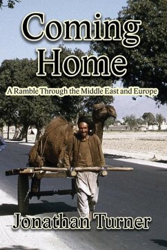 Coming Home: A Ramble Through the Middle East and Europe - Turner, Jonathan