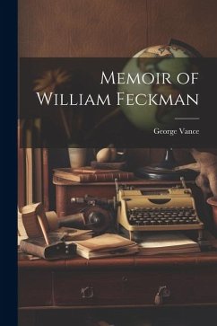 Memoir of William Feckman - Vance, George