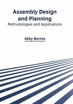 Assembly Design and Planning: Methodologies and Applications