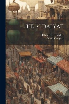 The Ruba'iyat - Khayyam, Omar; Heron-Allen, Edward