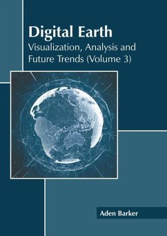 Digital Earth: Visualization, Analysis and Future Trends (Volume 3)