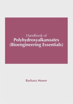 Handbook of Polyhydroxyalkanoates (Bioengineering Essentials)